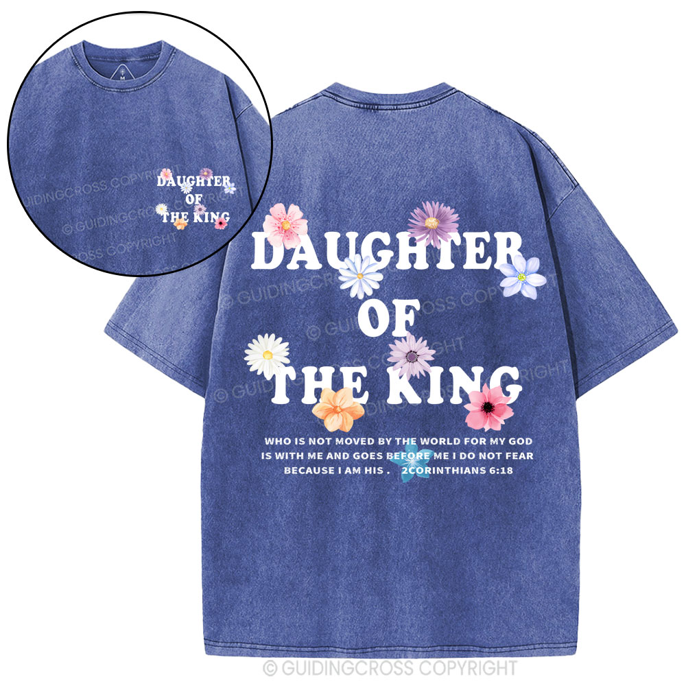 Daughter Of  The King Flower Christian Washed T-Shirt