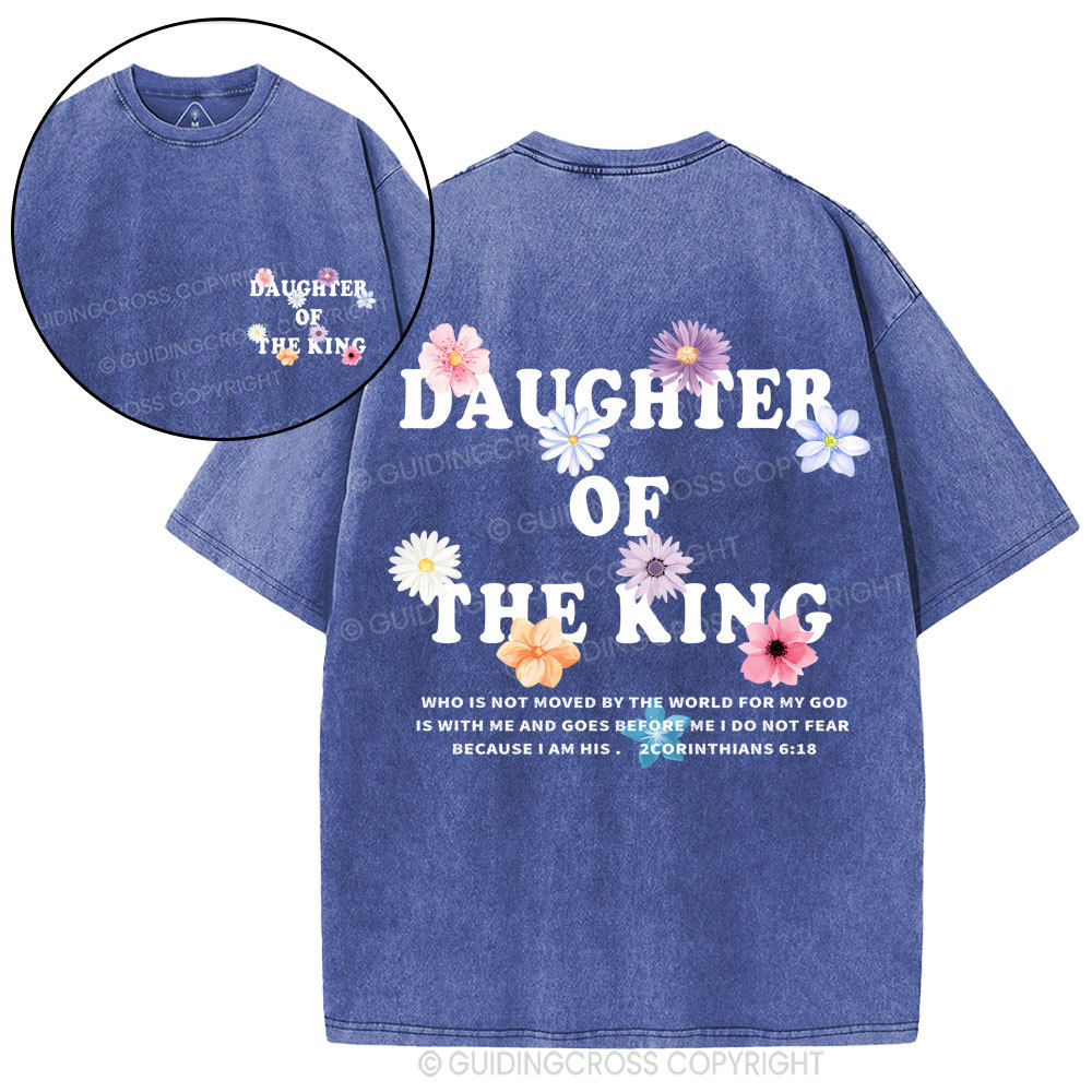 Daughter Of  The King Flower Christian Washed T-Shirt