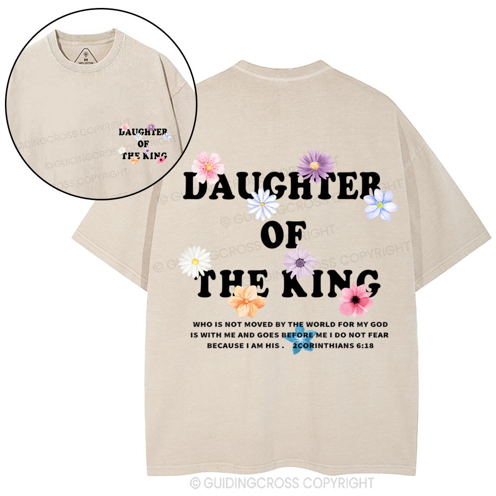 Daughter Of  The King Flower Christian Washed T-Shirt