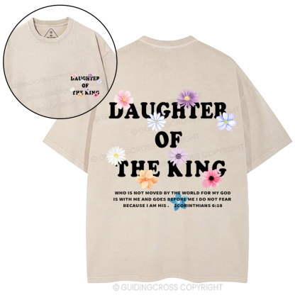 Daughter Of  The King Flower Christian Washed T-Shirt