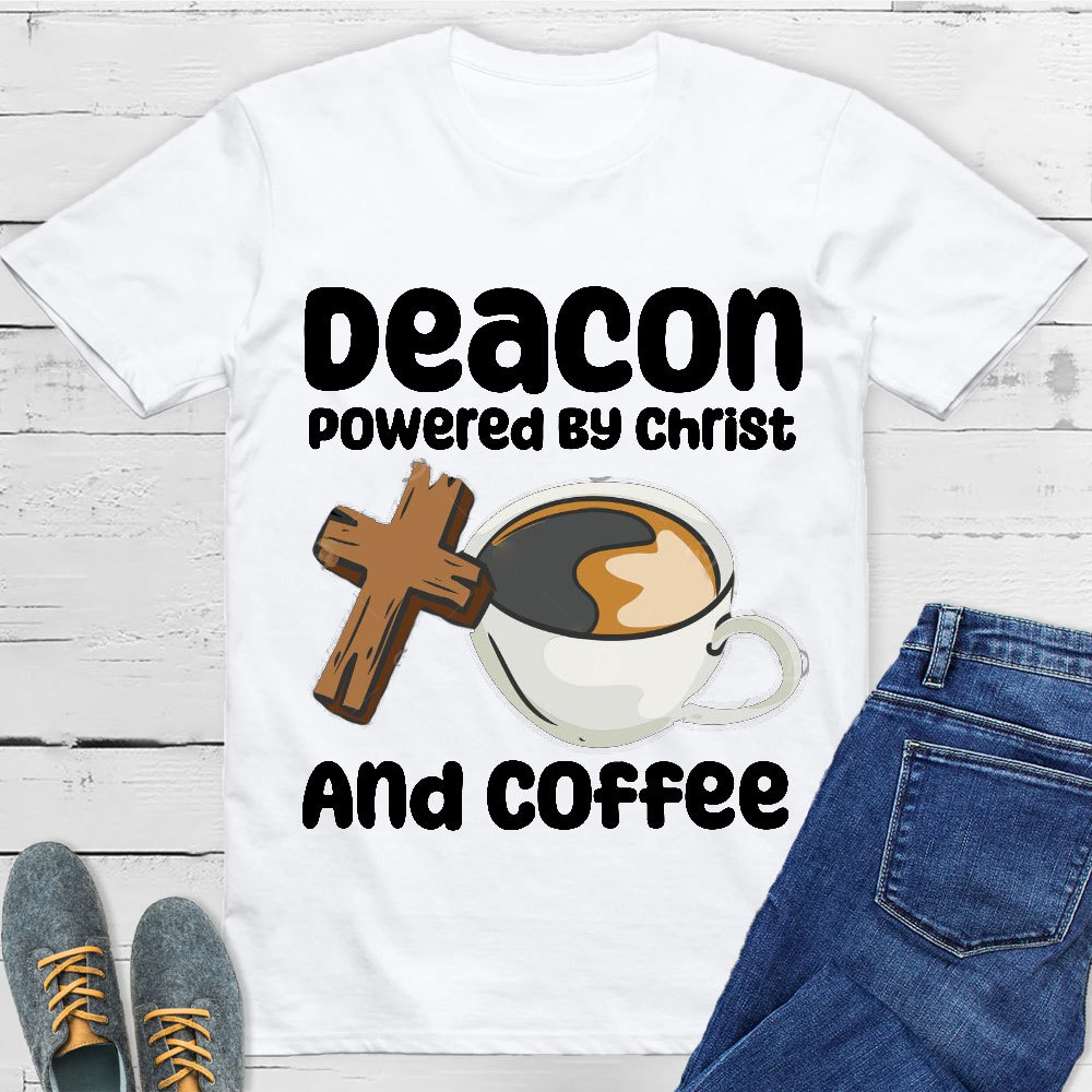 Deacon Powered By Christ And Coffee Christian T-Shirt