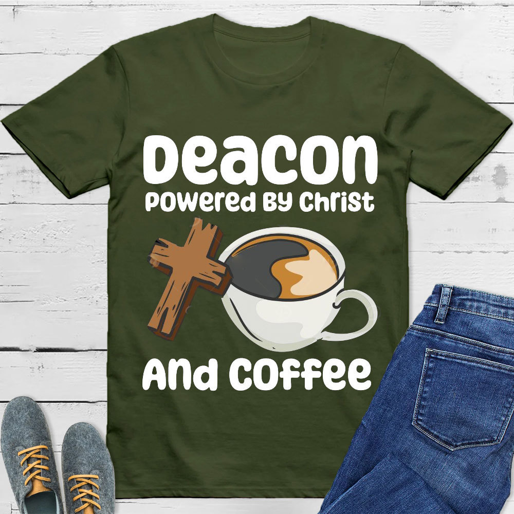 Deacon Powered By Christ And Coffee Christian T-Shirt