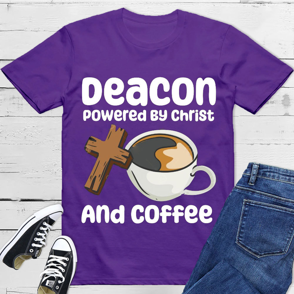 Deacon Powered By Christ And Coffee Christian T-Shirt