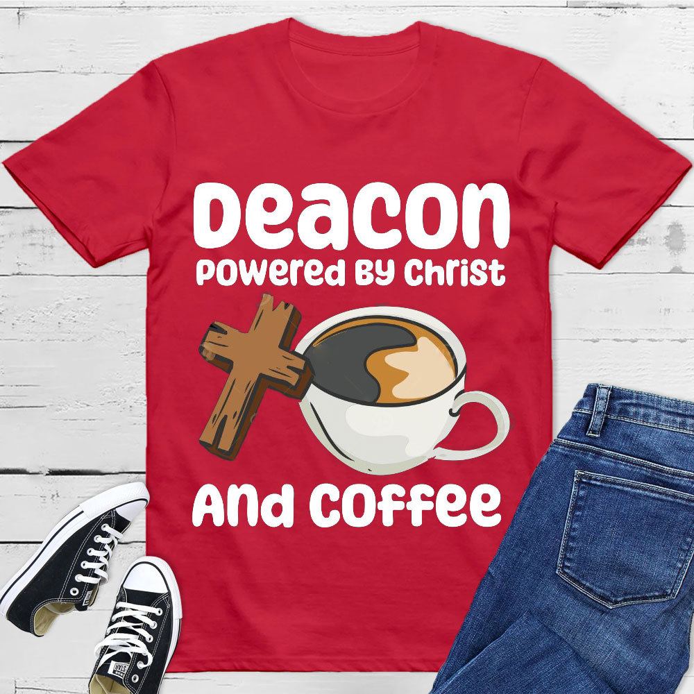 Deacon Powered By Christ And Coffee Christian T-Shirt
