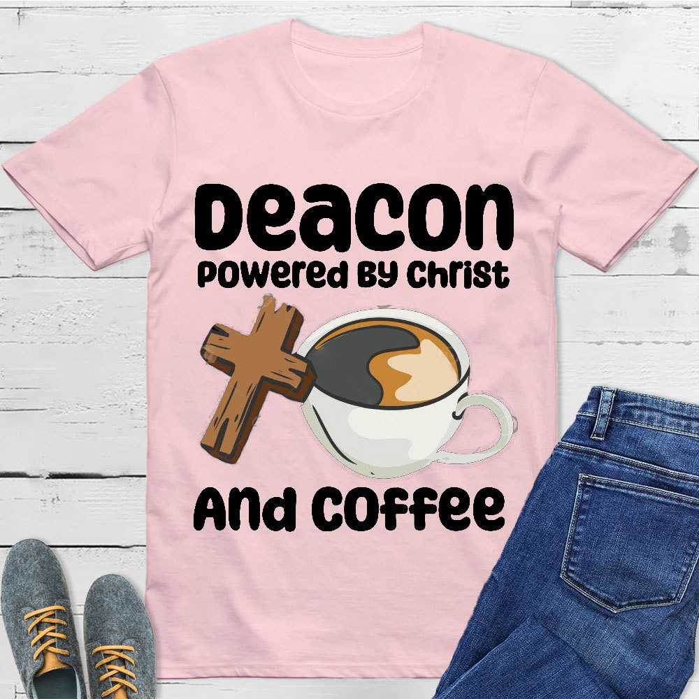 Deacon Powered By Christ And Coffee Christian T-Shirt