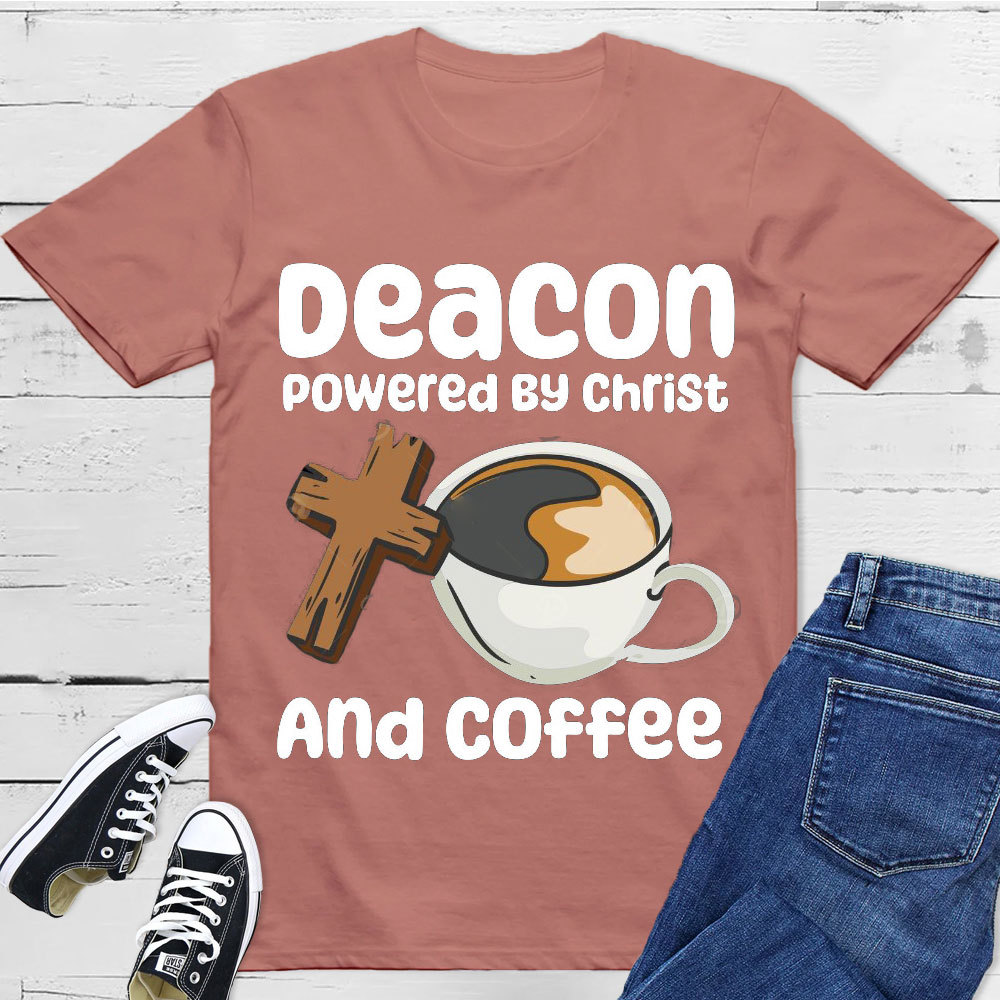 Deacon Powered By Christ And Coffee Christian T-Shirt