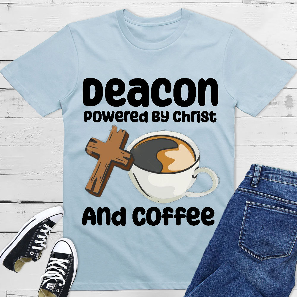 Deacon Powered By Christ And Coffee Christian T-Shirt