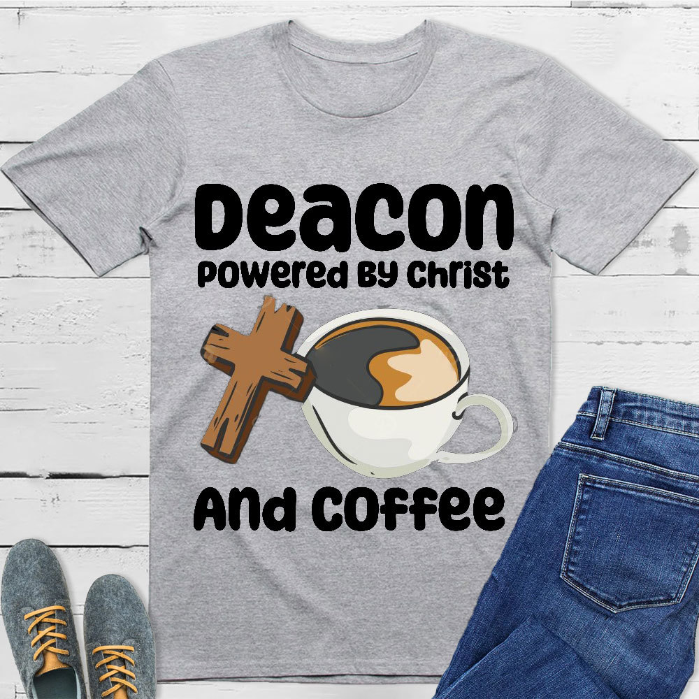 Deacon Powered By Christ And Coffee Christian T-Shirt