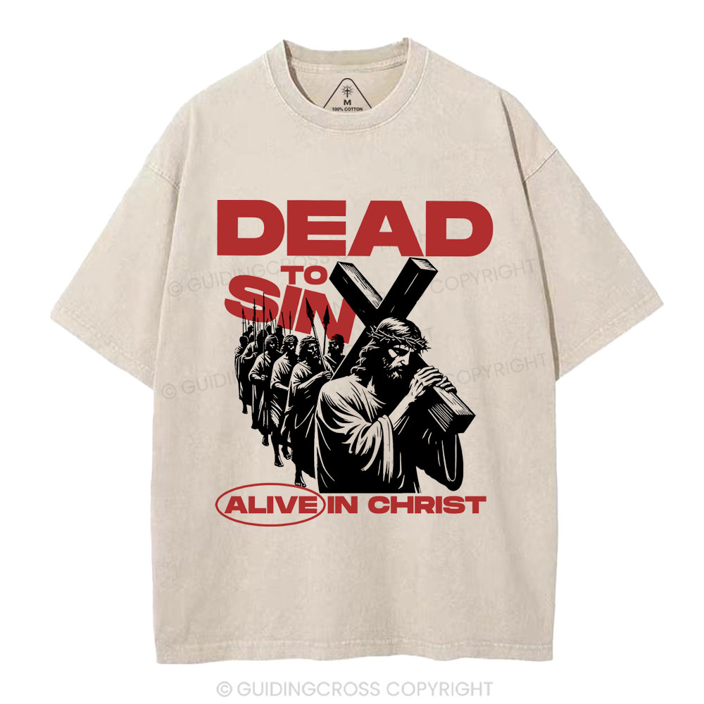 Dead To Sin Alive In Christ Christian Washed T-Shirt