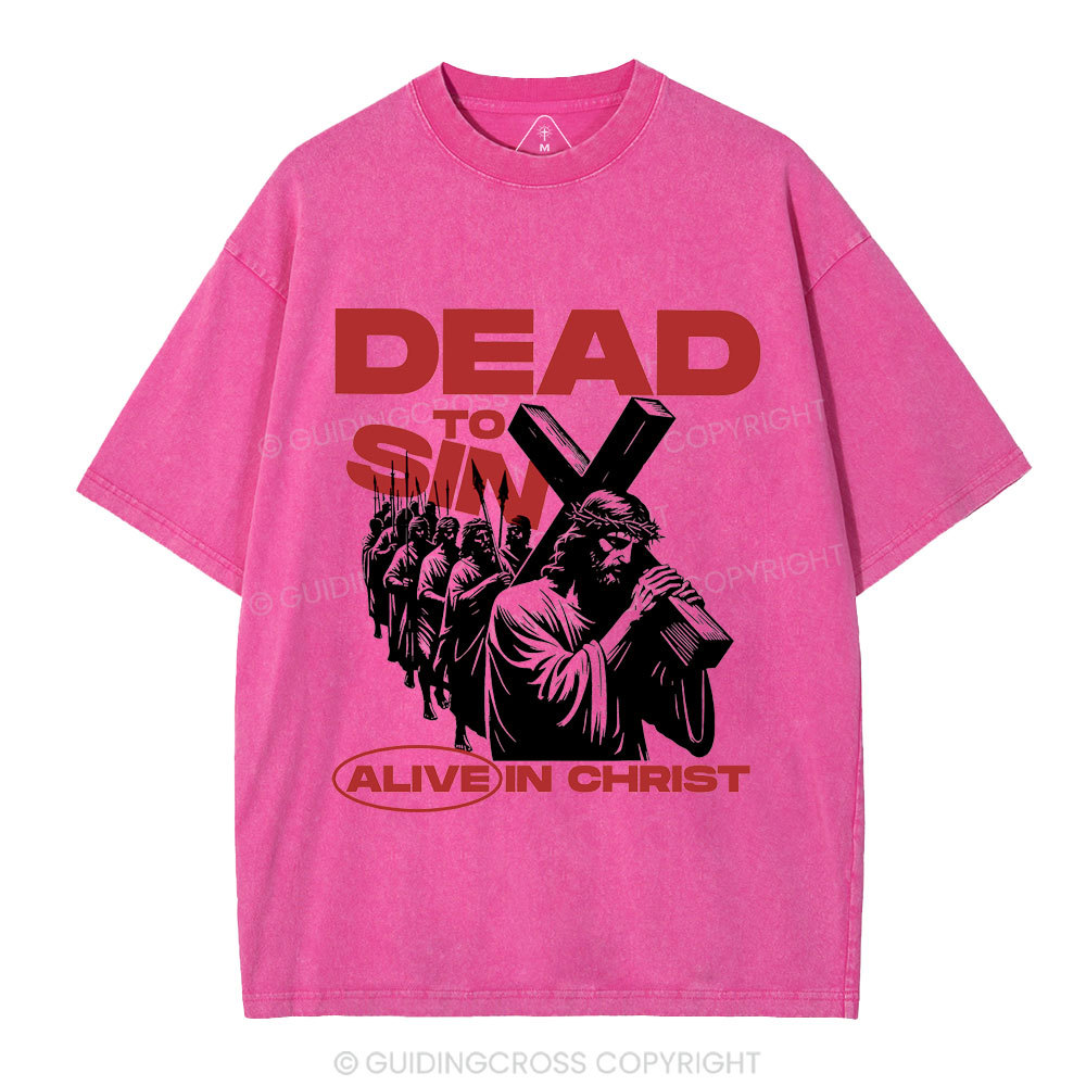 Dead To Sin Alive In Christ Christian Washed T-Shirt