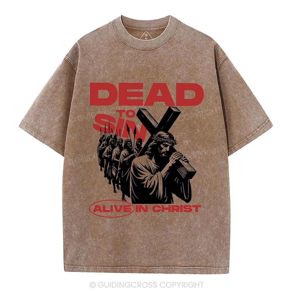 Dead To Sin Alive In Christ Christian Washed T-Shirt
