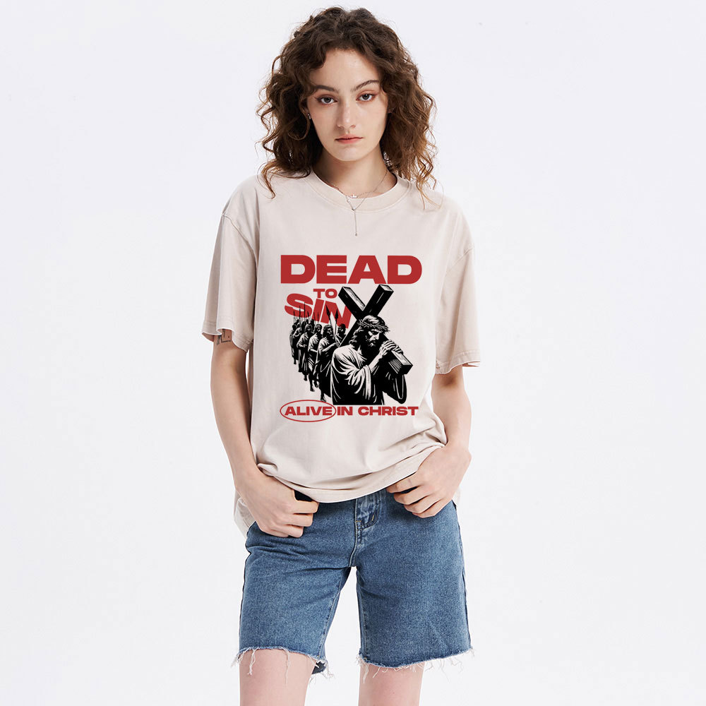 Dead To Sin Alive In Christ Christian Washed T-Shirt