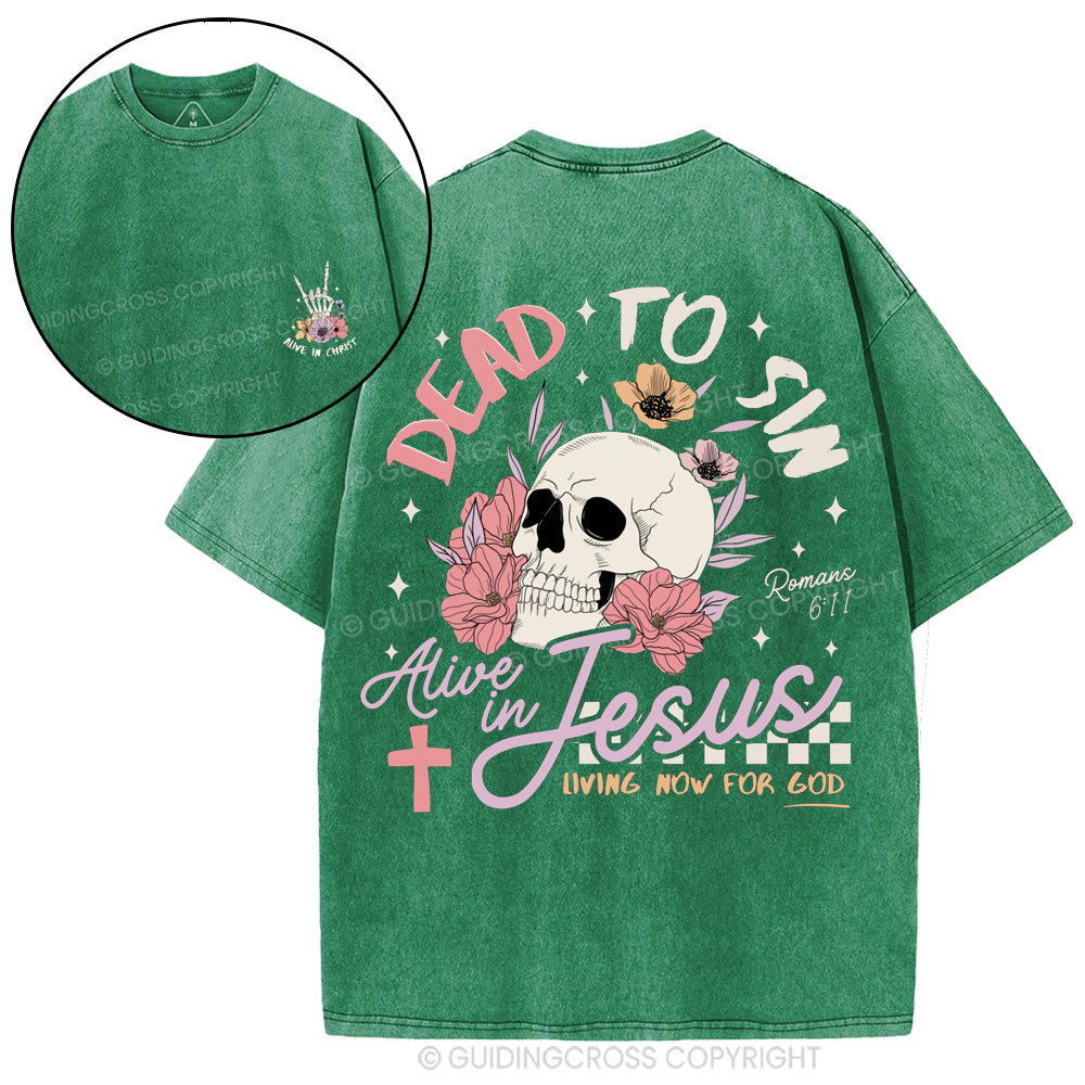 Dead To Sin Alive In Jesus Christian Washed T-Shirt
