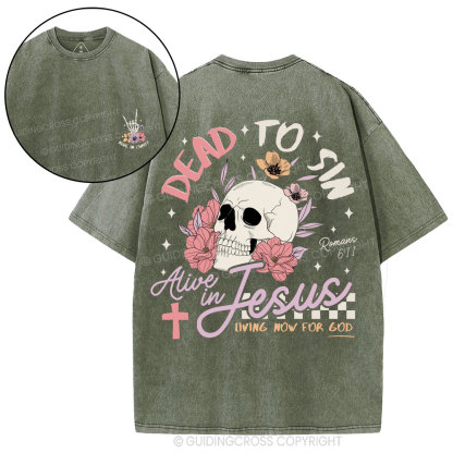 Dead To Sin Alive In Jesus Christian Washed T-Shirt