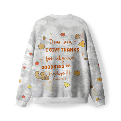 Dear Lord I Give Thanks For All Your Goodness Furry Christian Lightweight Sweater