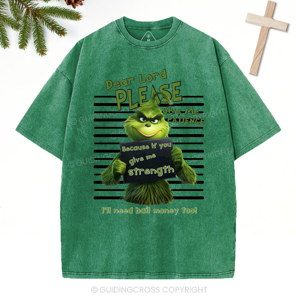 Dear Lord Please Give Me Patience  Christian Washed T-Shirt