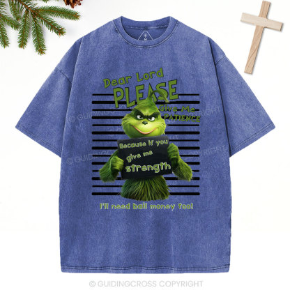 Dear Lord Please Give Me Patience  Christian Washed T-Shirt