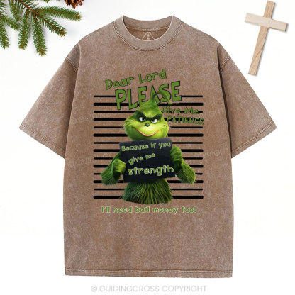Dear Lord Please Give Me Patience  Christian Washed T-Shirt