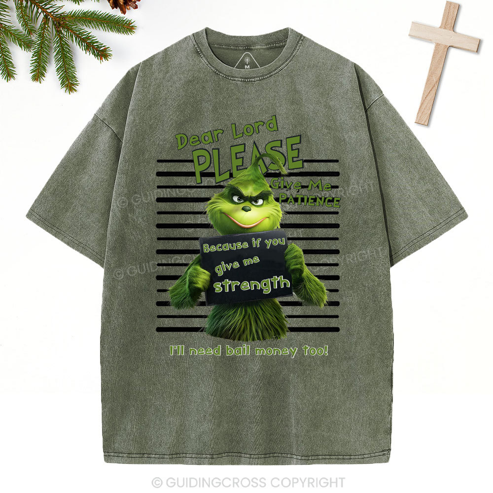 Dear Lord Please Give Me Patience  Christian Washed T-Shirt