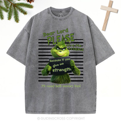 Dear Lord Please Give Me Patience  Christian Washed T-Shirt
