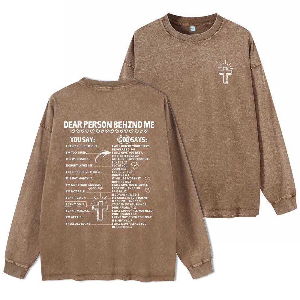 Dear Person Behind Me Washed Long Sleeve T-Shirt