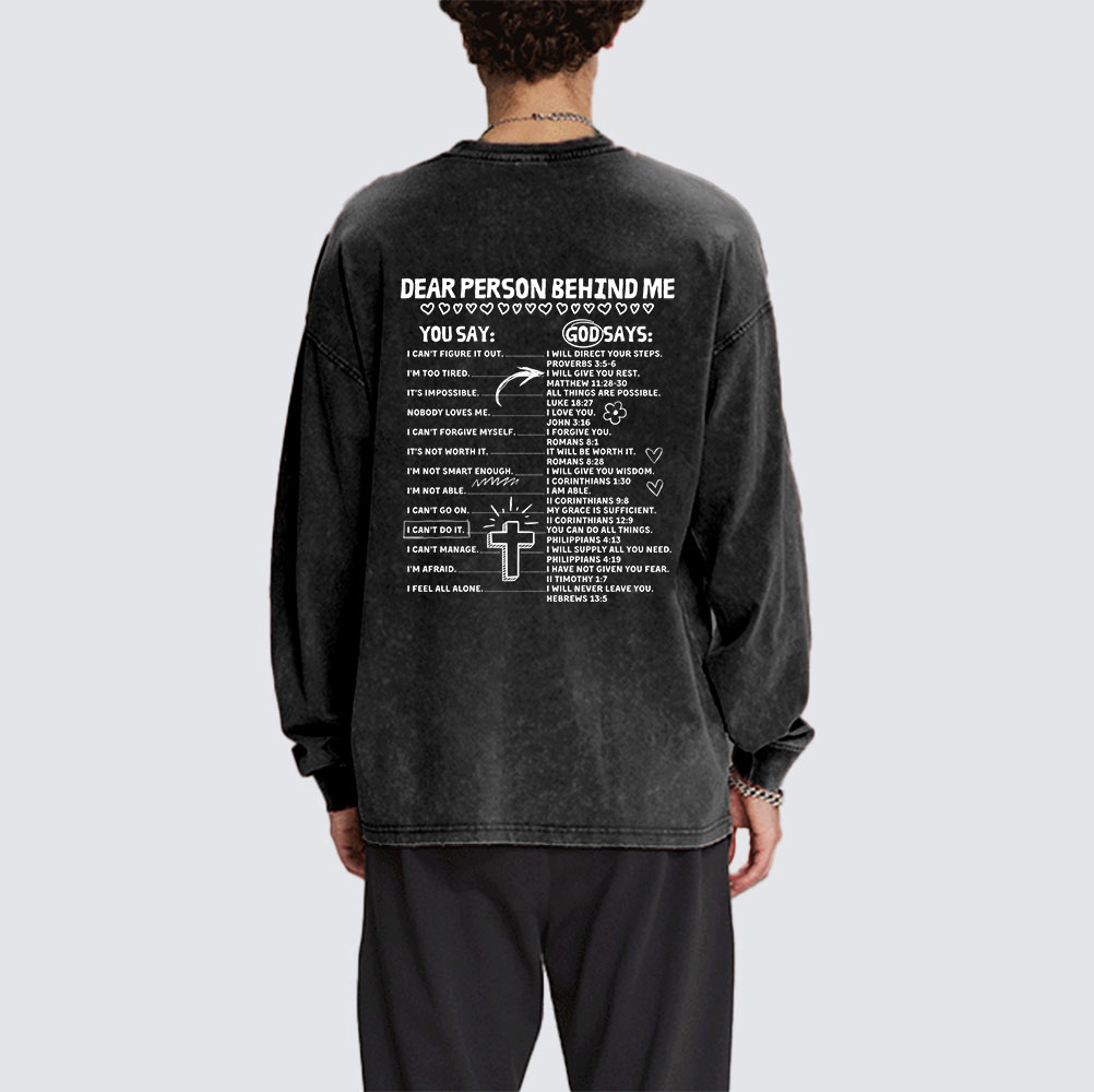 Dear Person Behind Me Washed Long Sleeve T-Shirt