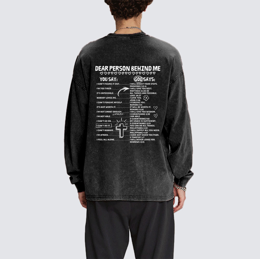 Dear Person Behind Me Washed Long Sleeve T-Shirt