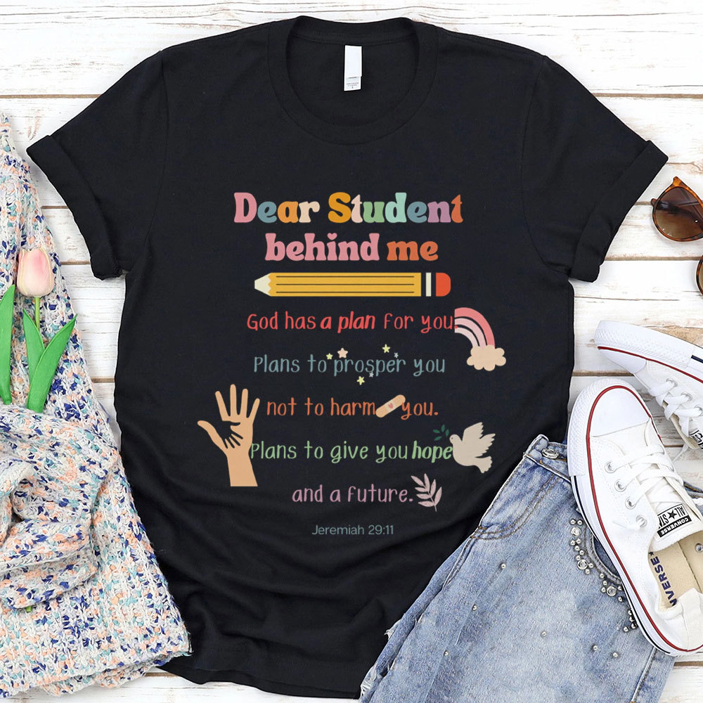Dear Student Behind Me Christian T-Shirt