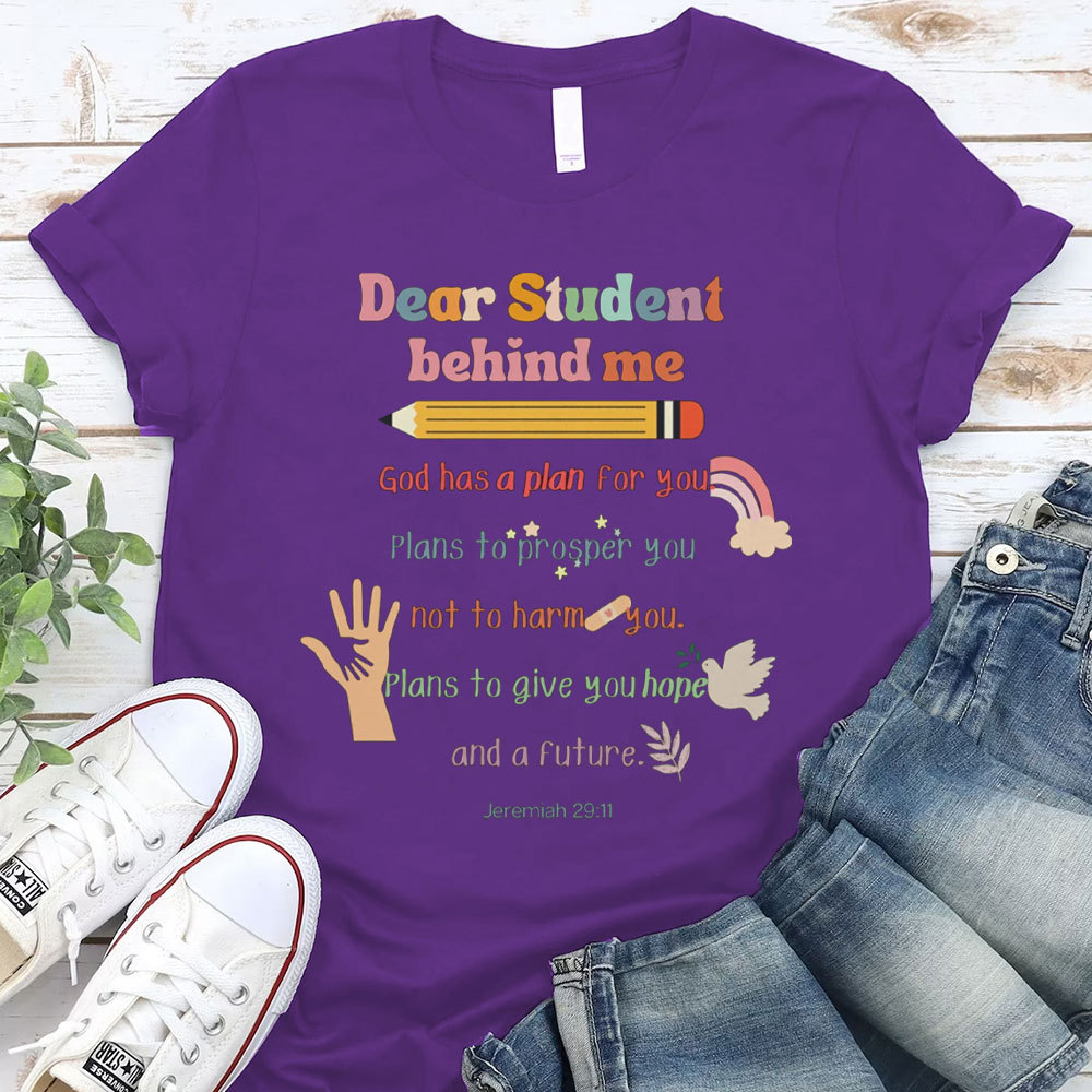Dear Student Behind Me Christian T-Shirt