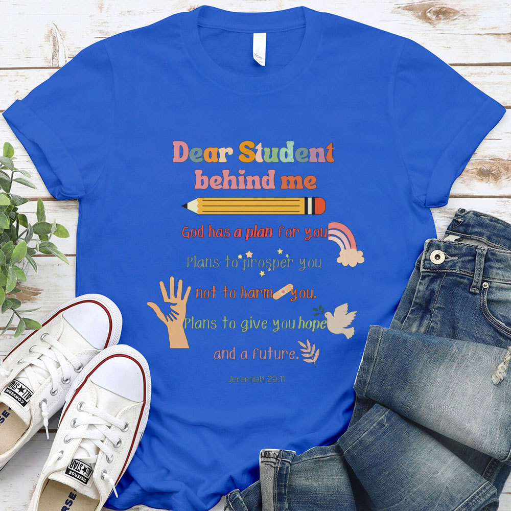 Dear Student Behind Me Christian T-Shirt