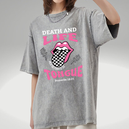 Death And Life Are In The Power Of The Tongue Christian Washed T-Shirt