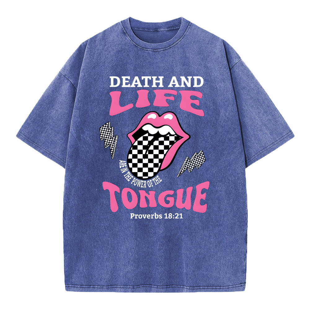 Death And Life Are In The Power Of The Tongue Christian Washed T-Shirt
