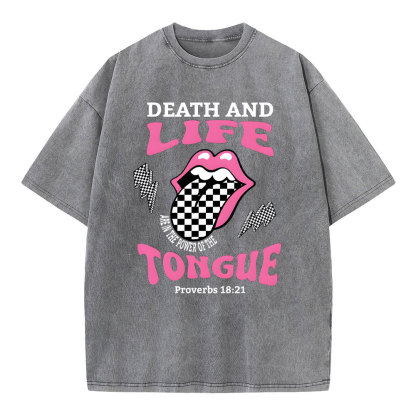 Death And Life Are In The Power Of The Tongue Christian Washed T-Shirt