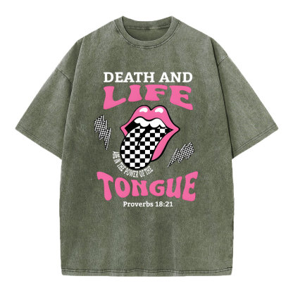 Death And Life Are In The Power Of The Tongue Christian Washed T-Shirt