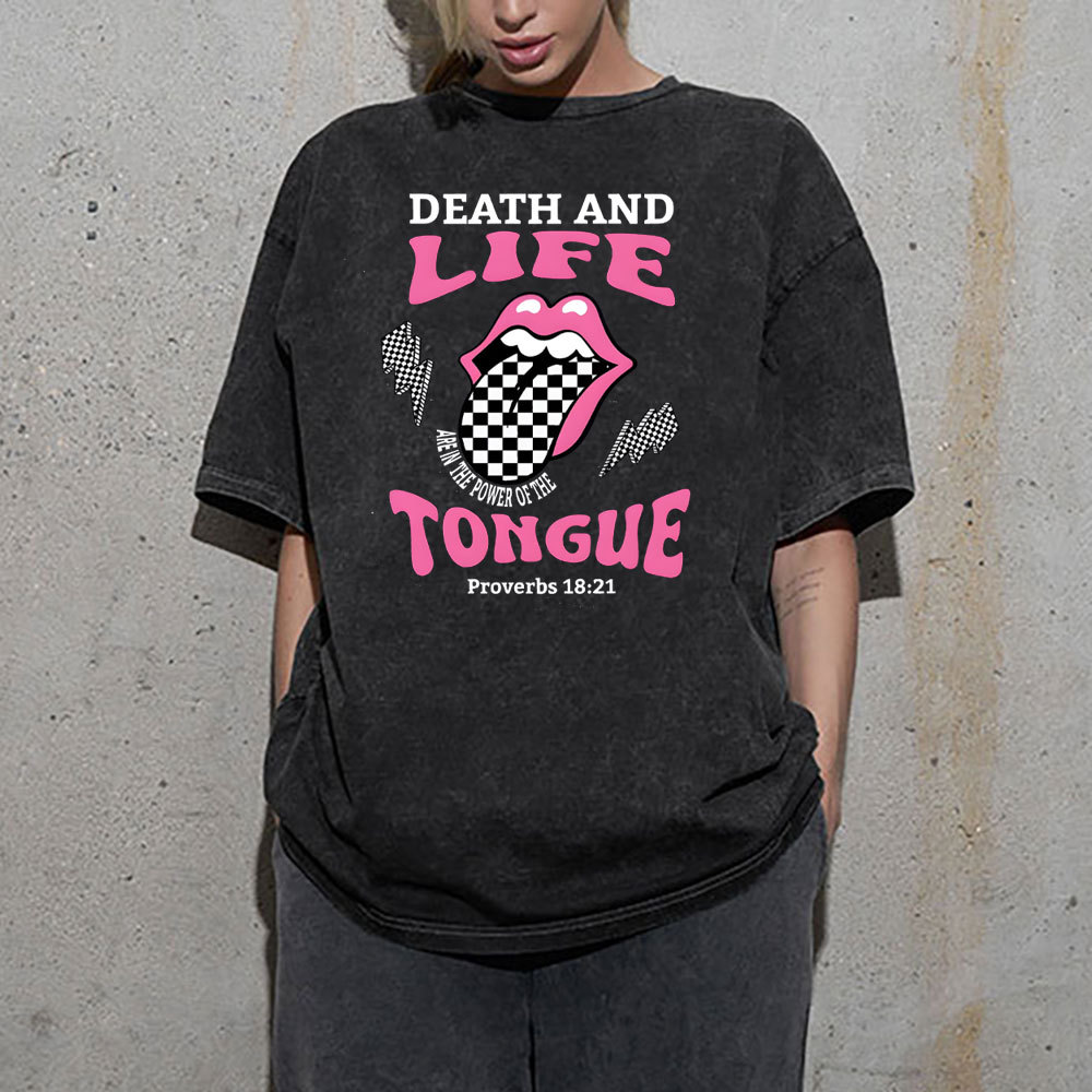 Death And Life Are In The Power Of The Tongue Christian Washed T-Shirt