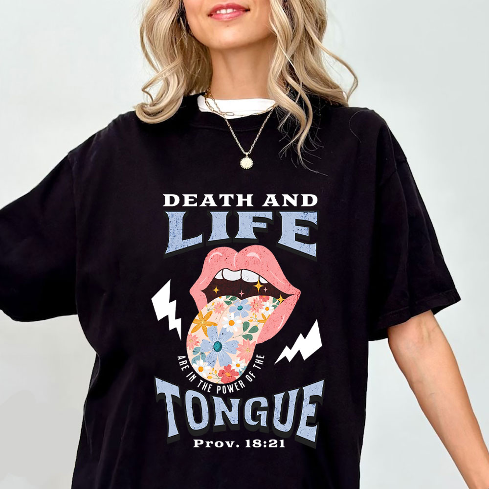 Death And Life Are In The Power Of The Tougue Christian T-Shirt