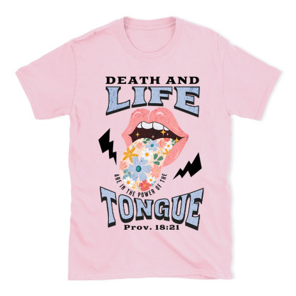 Death And Life Are In The Power Of The Tougue Christian T-Shirt