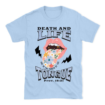 Death And Life Are In The Power Of The Tougue Christian T-Shirt