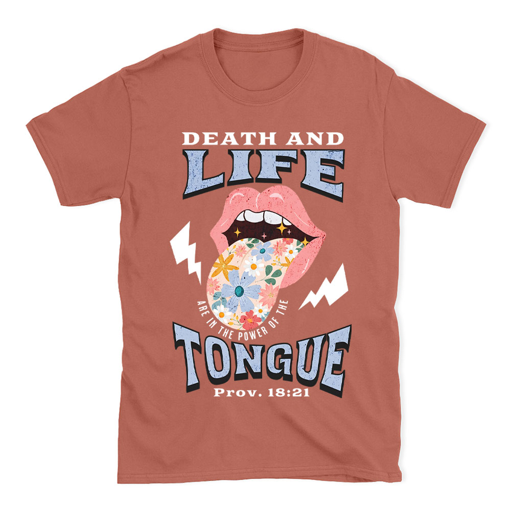 Death And Life Are In The Power Of The Tougue Christian T-Shirt
