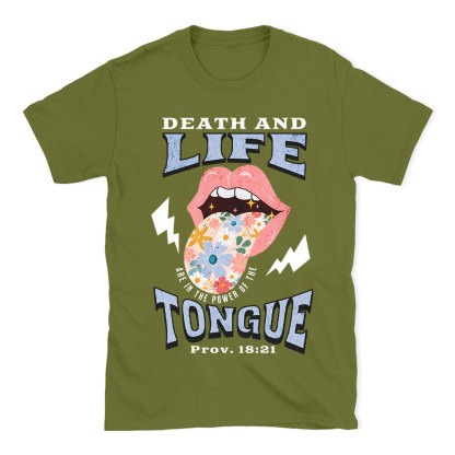 Death And Life Are In The Power Of The Tougue Christian T-Shirt
