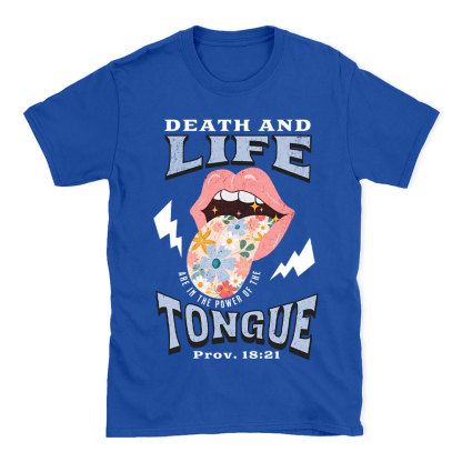 Death And Life Are In The Power Of The Tougue Christian T-Shirt