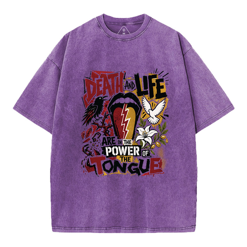 Death And Life Are In The Power Of Tongue Christian Washed T-Shirt