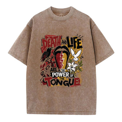 Death And Life Are In The Power Of Tongue Christian Washed T-Shirt