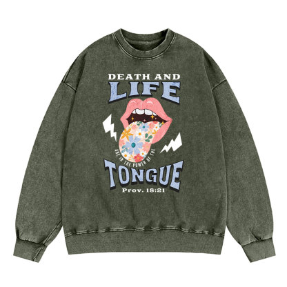Death And Life Tongue Christian Washed Sweatshirt