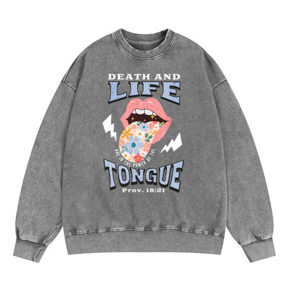 Death And Life Tongue Christian Washed Sweatshirt