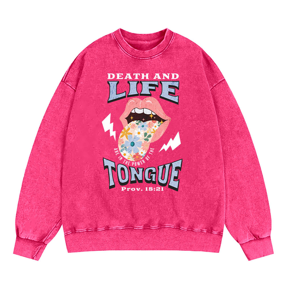 Death And Life Tongue Christian Washed Sweatshirt