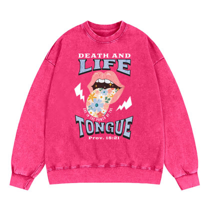 Death And Life Tongue Christian Washed Sweatshirt