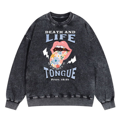 Death And Life Tongue Christian Washed Sweatshirt