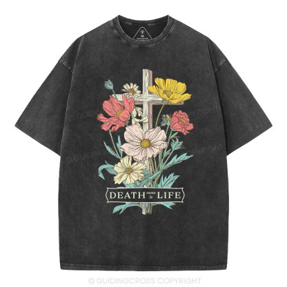 Death Came To Life Christian Washed T-Shirt