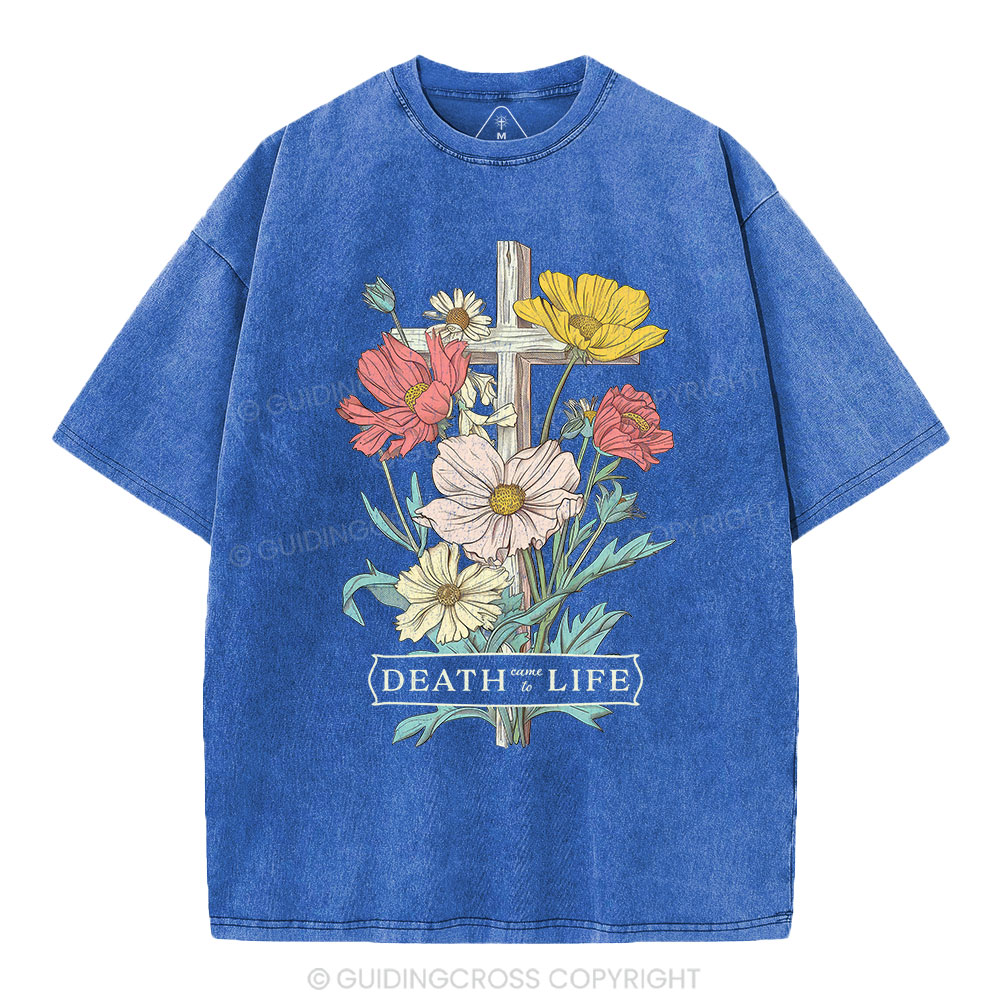 Death Came To Life Christian Washed T-Shirt